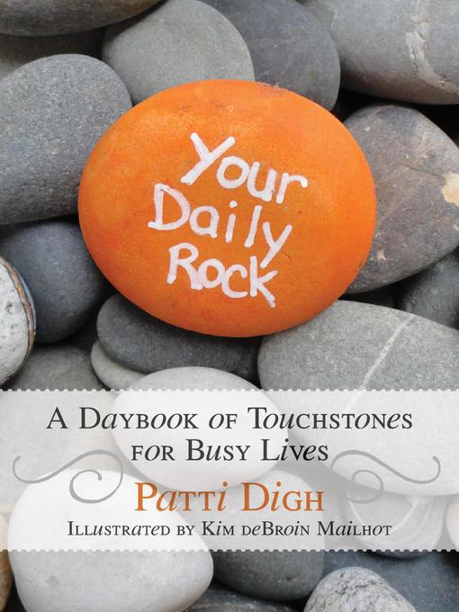 Title details for Your Daily Rock by Patti Digh - Available